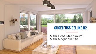 Gugelfuss Deluxe 82 - Hebe-Schiebetür. Mehr Licht. Mehr Raum. Mehr Möglichkeiten.